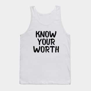 Know your worth Tank Top